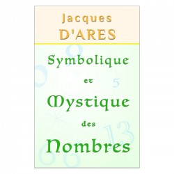 Symbolique et mystique des nombres - Jacques d'ARÈS